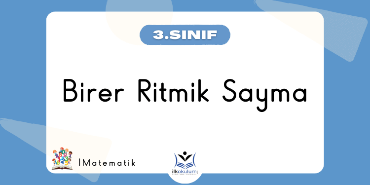 Ritmik Sayma Etkinlikleri - 1 er Ritmik sayma