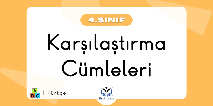 Karşılaştırma Cümleleri 4. Sınıf Türkçe