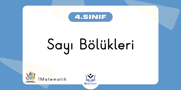 Sayı Bölükleri Basamak Değeri ve Basamak Adları 4. Sınıf Matematik