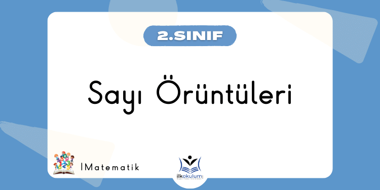 Sayı Örüntüleri 2. Sınıf Matematik