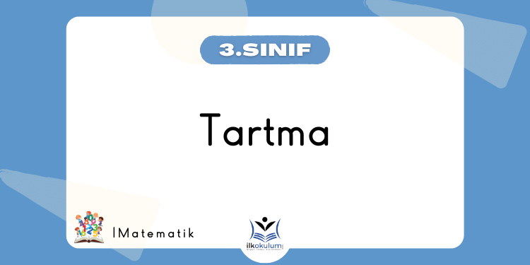 Tartma Etkinlikleri 3. Sınıf Matematik