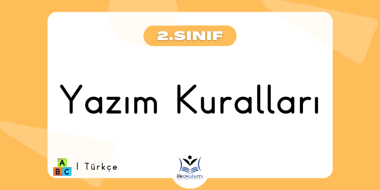 Yazım Kuralları Etkinlikleri 2. Sınıf Türkçe