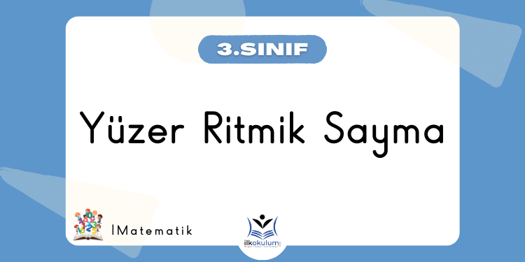 100 er Ritmik Sayma Etkinlikleri 3. Sınıf