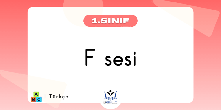 F Sesi Etkinlikleri 1. Sınıf