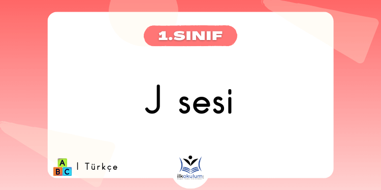 J Sesi Etkinlikleri 1. Sınıf